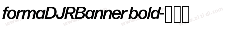 formaDJRBanner bold字体转换 formaDJRBanner bold字体转换